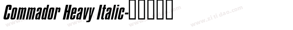 Commador Heavy Italic字体转换